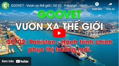 Goovet  - Vươn xa thế giới | Số 02: Chinh phục thị trường mới - Pakistan